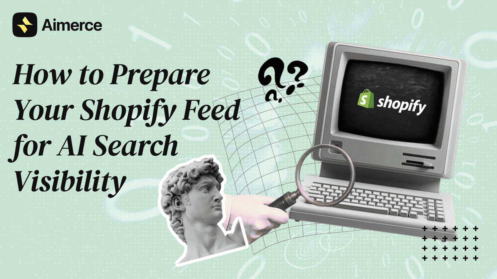 A cover image of Aimerce blog with the blog title, "How to Prepare Your Shopify Feed for AI Search Visibility."